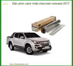 Dán Phim Cách Nhiệt Chevrolet Colorado 2017 - Địa Chỉ Lắp Đặt Chính Hãng TPHCM