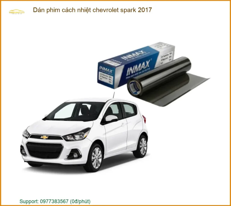 Dán Phim Cách Nhiệt Chevrolet Spark 2017 - Địa Chỉ Lắp Đặt Uy Tín TPHCM