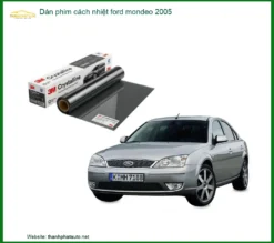 Phim Cách Nhiệt Ford Mondeo 2005 - Trung Tâm Lắp Đặt Chính Hãng Giá Tốt TPHCM