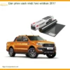 Dán Phim Cách Nhiệt Ford Wildtrak 2017 - Địa Chỉ Lắp Đặt Chính Hãng TPHCM