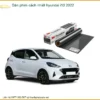 Dán phim cách nhiệt Hyundai i10 2022