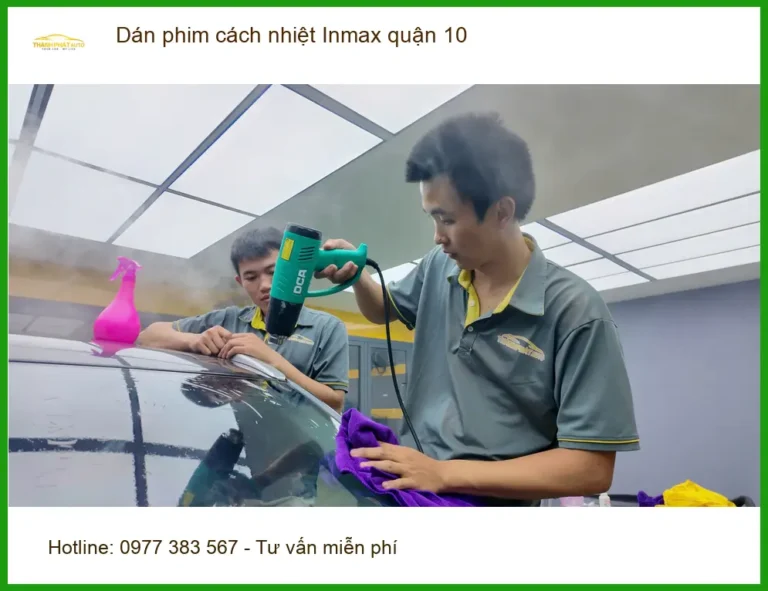 Nơi Dán Phim Cách Nhiệt Ô Tô phim cách nhiệt Inmax quận 10 - Giá Tốt TPHCM