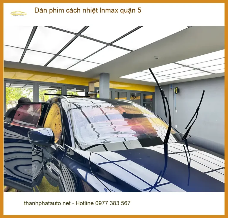 Địa Chỉ Dán Phim Cách Nhiệt Ô Tô phim cách nhiệt Inmax quận 5 - Giá Tốt TPHCM