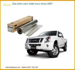 Dán Phim Cách Nhiệt Isuzu D-Max 2007 - Trung Tâm Gắn Chính Hãng TPHCM