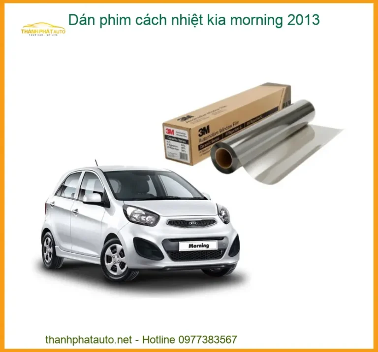 Dán Phim Cách Nhiệt Kia Morning 2013 - Địa Chỉ Lắp Đặt Uy Tín TPHCM