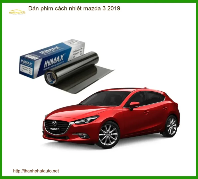 Dán Phim Cách Nhiệt Mazda 3 2019 - Địa Chỉ Lắp Đặt Uy Tín TPHCM