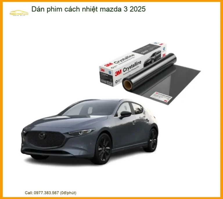 Dán Phim Cách Nhiệt Mazda 3 2025 - Địa Chỉ Lắp Đặt Uy Tín TPHCM