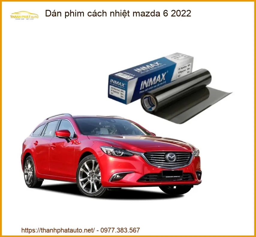 Dán Phim Cách Nhiệt Ô Tô Mazda 6 Đời 2022 - Trung Tâm Gắn Uy Tín TPHCM