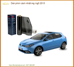 Dán Phim Cách Nhiệt MG MG5 2015 - Trung Tâm Lắp Đặt Uy Tín TPHCM