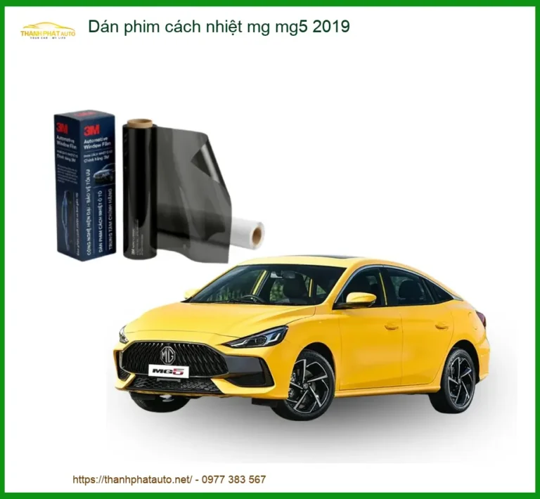 Dán Phim Cách Nhiệt MG MG5 2019 - Trung Tâm Thi Công Cao Cấp TPHCM