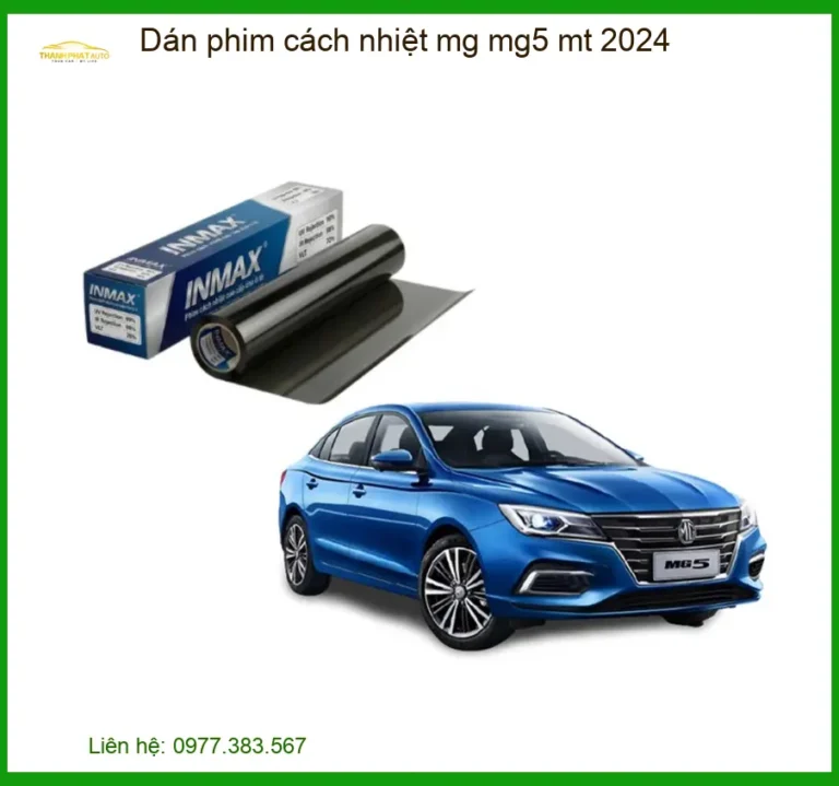 Dán Phim Cách Nhiệt MG MG5 MT 2024 - Địa Chỉ Lắp Đặt Chính Hãng TPHCM