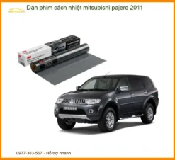 Dán Phim Cách Nhiệt Mitsubishi Pajero 2011 - Trung Tâm Thi Công Chính Hãng TPHCM