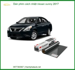 Dán Phim Cách Nhiệt Nissan Sunny 2017 - Trung Tâm Lắp Đặt Uy Tín TPHCM