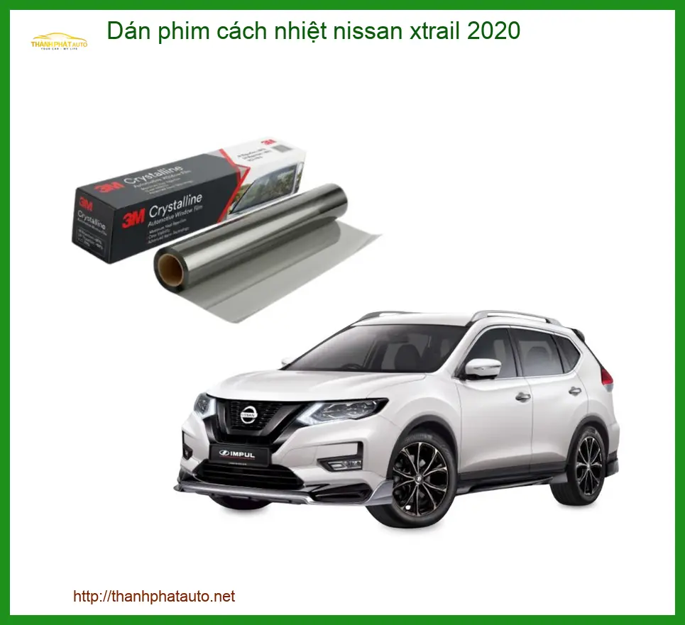 Dán Phim Cách Nhiệt Nissan Xtrail 2020 - Trung Tâm Thi Công Uy Tín TPHCM