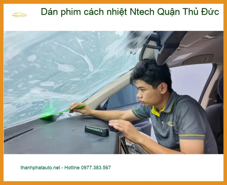 Nơi Dán Phim Cách Nhiệt Ô Tô phim cách nhiệt Ntech Quận Thủ Đức - Giá Tốt TPHCM