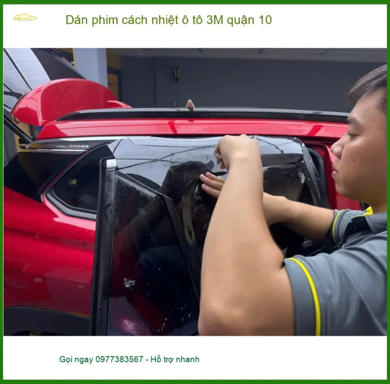 Địa Chỉ Dán Phim Cách Nhiệt Ô Tô 3M Quận 10 - Thi Công Chuyên Nghiệp
