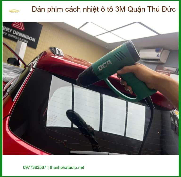 Trung Tâm Dán Phim Cách Nhiệt Ô Tô 3M Quận Thủ Đức - Giá Tốt TPHCM