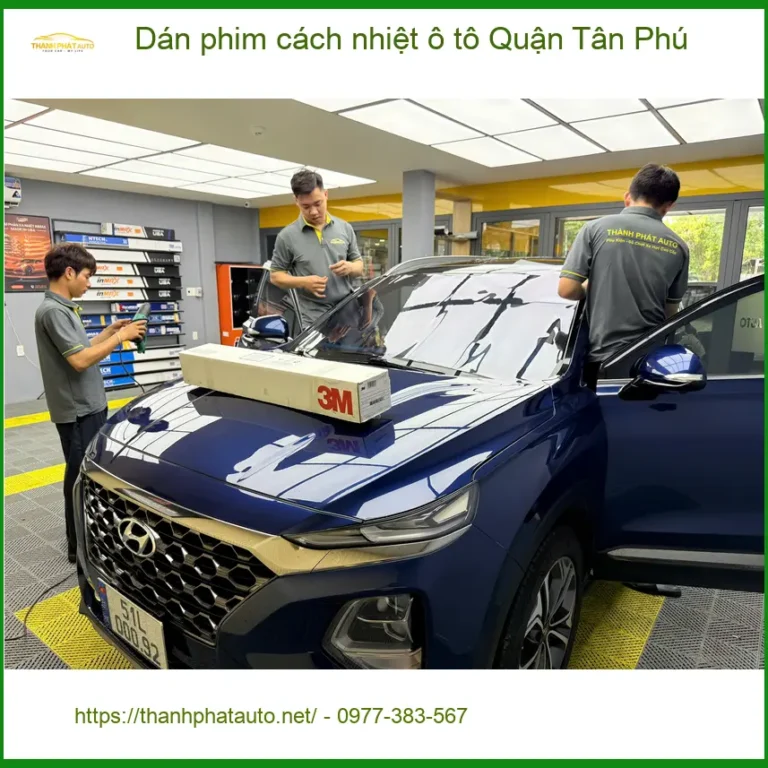 Trung Tâm Dán Phim Cách Nhiệt Ô Tô Quận Tân Phú - Thi Công Chuyên Nghiệp