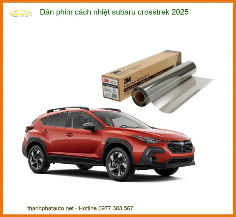 Dán Phim Cách Nhiệt Subaru Crosstrek 2025 - Trung Tâm Thi Công Chính Hãng TPHCM
