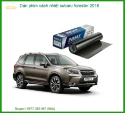 Dán Phim Cách Nhiệt Subaru Forester 2016 - Địa Chỉ Lắp Đặt Uy Tín TPHCM
