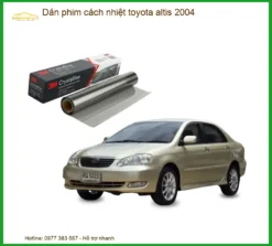 Dán Phim Cách Nhiệt Toyota Altis 2004 - Địa Chỉ Lắp Đặt Chính Hãng TPHCM