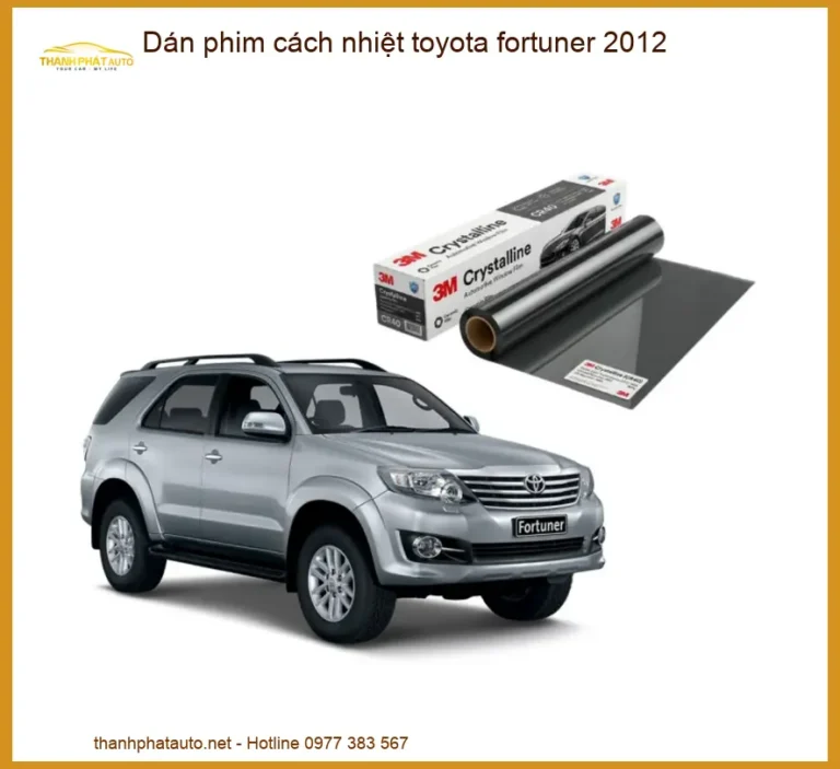 Dán Phim Cách Nhiệt Toyota Fortuner 2012 - Địa Chỉ Lắp Đặt Uy Tín TPHCM