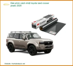 Dán Phim Cách Nhiệt Toyota Land Cruiser Prado 2025 - Địa Chỉ Lắp Đặt Uy Tín TPHCM