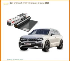 Dán Phim Cách Nhiệt Volkswagen Touareg 2023 - Địa Chỉ Lắp Đặt Uy Tín TPHCM