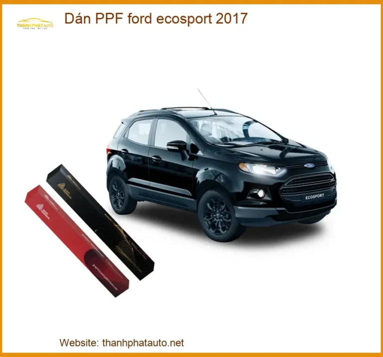 Dán PPF Bảo Vệ Sơn Ford Ecosport 2017 - Địa Chỉ Lắp Đặt Chính Hãng Giá Tốt TPHCM