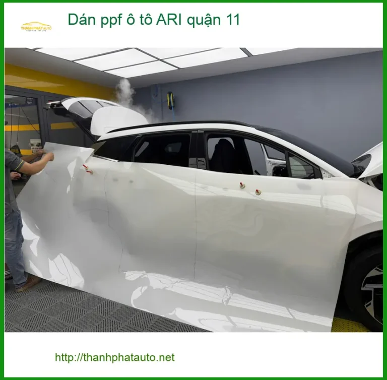 Trung Tâm Dán PPF Ô Tô ARI Tại Quận 11 - Thi Công Chuyên Nghiệp