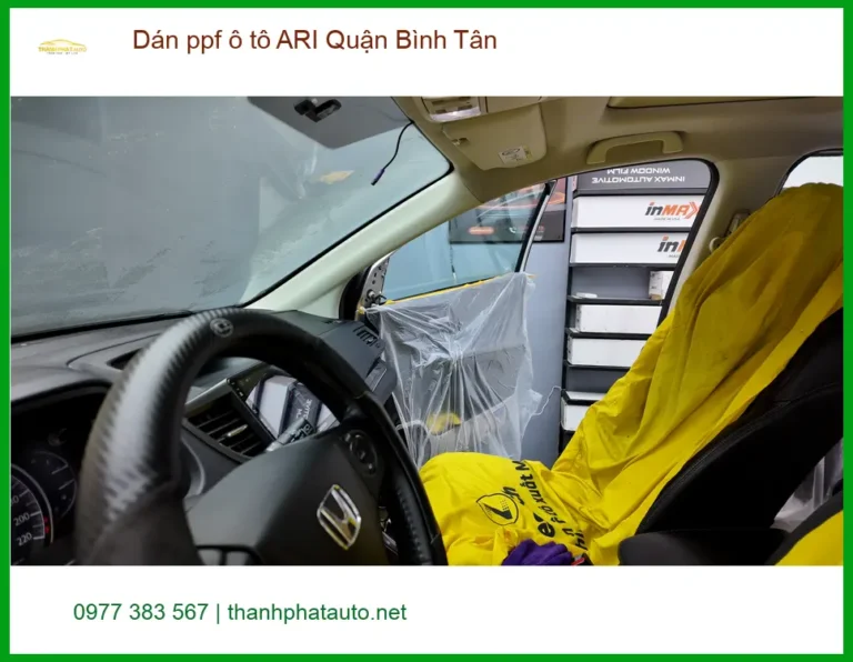 Dịch Vụ Dán PPF Ô Tô ppf ô tô ARI Quận Bình Tân - Thi Công Chuyên Nghiệp