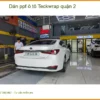 Trung Tâm Dán PPF Ô Tô ppf ô tô Teckwrap quận 2 - Thi Công Chuyên Nghiệp