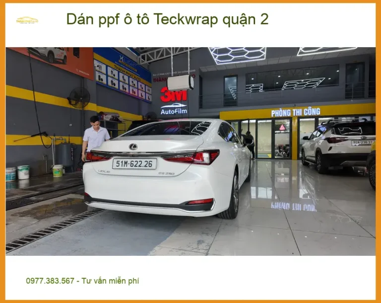 Trung Tâm Dán PPF Ô Tô ppf ô tô Teckwrap quận 2 - Thi Công Chuyên Nghiệp