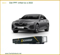 Dán PPF VinFast Lux A 2022 - Trung Tâm Thi Công Cao Cấp Uy Tín TPHCM