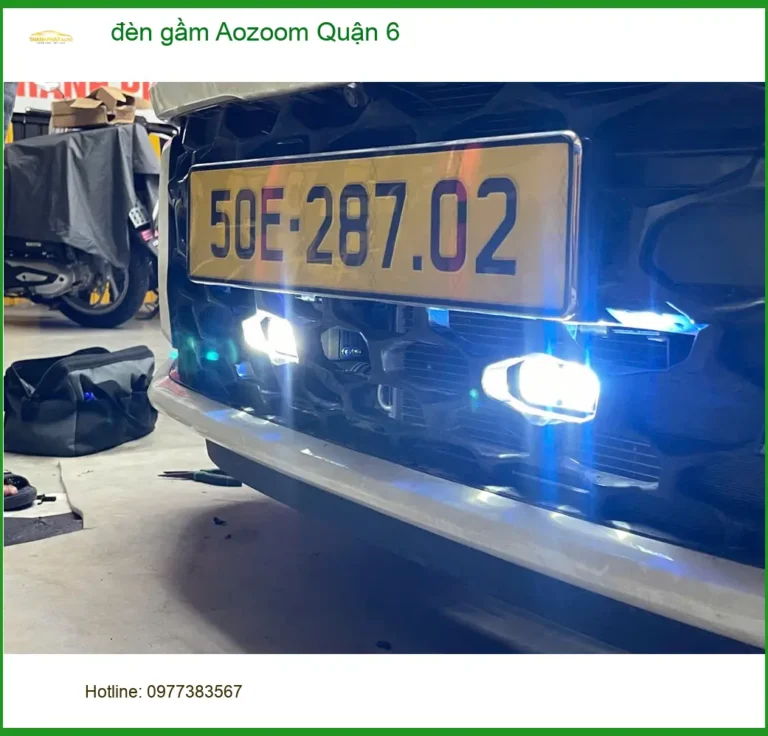 Địa Chỉ Độ Đèn Ô Tô đèn gầm Aozoom Quận 6 - Lắp Đặt Uy Tín TPHCM