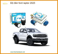 Độ Đèn Ford Raptor 2025 - Trung Tâm Lắp Đặt Nâng Cấp Chính Hãng TPHCM
