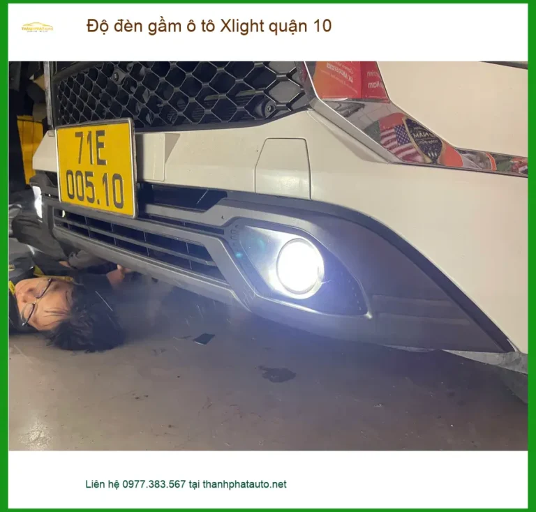 Dịch Vụ Độ Đèn Ô Tô đèn gầm ô tô Xlight quận 10 - Lắp Đặt Giá Tốt