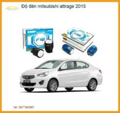 Độ Đèn Mitsubishi Attrage 2015 - Địa Chỉ Lắp Đặt Chính Hãng Giá Tốt TPHCM