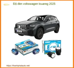 Độ Đèn Bi Xenon LED Volkswagen Touareg 2025 - Nơi Gắn Đèn Chính Hãng TPHCM