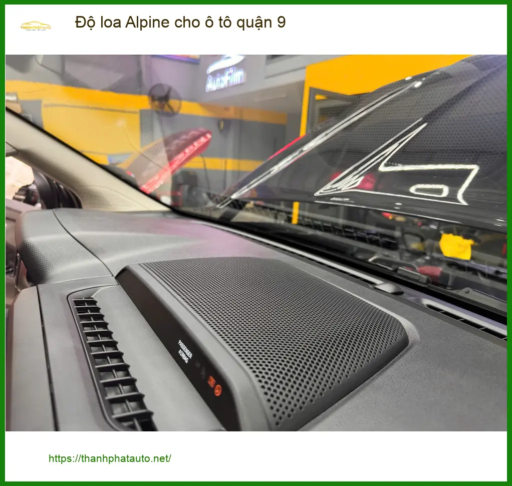 Trung Tâm Độ Loa Ô Tô loa Alpine cho ô tô quận 9 - Nâng Cấp Chính Hãng