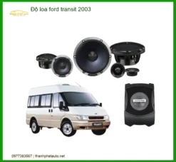 Bộ Loa Cao Cấp Cho Ford Transit 2003 - Trung Tâm Lắp Đặt Chính Hãng TPHCM