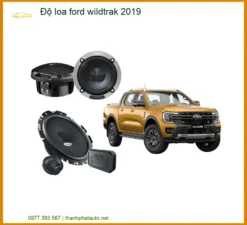 Độ Loa Âm Thanh Xe Hơi Ford Wildtrak 2019 - Địa Chỉ Lắp Đặt Chính Hãng TPHCM