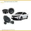 Độ Loa Honda City - Nơi Nâng Cấp Âm Thanh Chính Hãng TPHCM