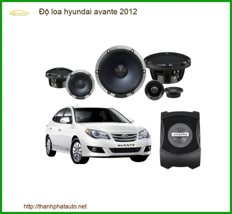 Nâng Cấp Âm Thanh Loa Hyundai Avante 2012 - Địa Chỉ Độ Uy Tín TPHCM