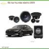 Độ Loa Ô Tô Hyundai Elantra 2025 - Trung Tâm Lắp Đặt Chính Hãng TPHCM
