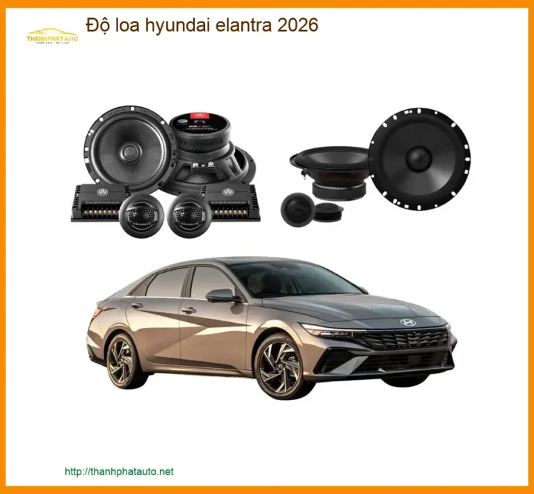 Độ Loa Hyundai Elantra 2026 - Trung Tâm Nâng Cấp Chính Hãng TPHCM