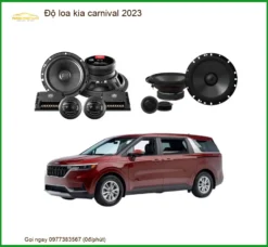 Độ Loa Ô Tô Kia Carnival 2023 - Trung Tâm Nâng Cấp Loa Chính Hãng Giá Tốt TPHCM