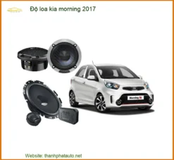 Nâng Cấp Âm Thanh Loa Kia Morning 2017 - Địa Chỉ Độ Loa Ô Tô Uy Tín TPHCM