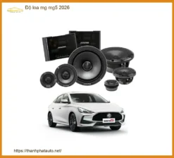 Độ Loa Âm Thanh Chất Lượng Cao Cho Xe MG MG5 - Trung Tâm Gắn Loa Uy Tín TPHCM