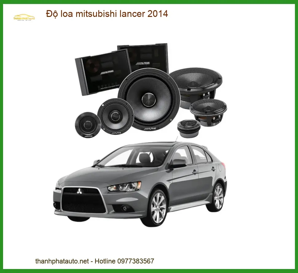 Độ Loa Mitsubishi Lancer 2014